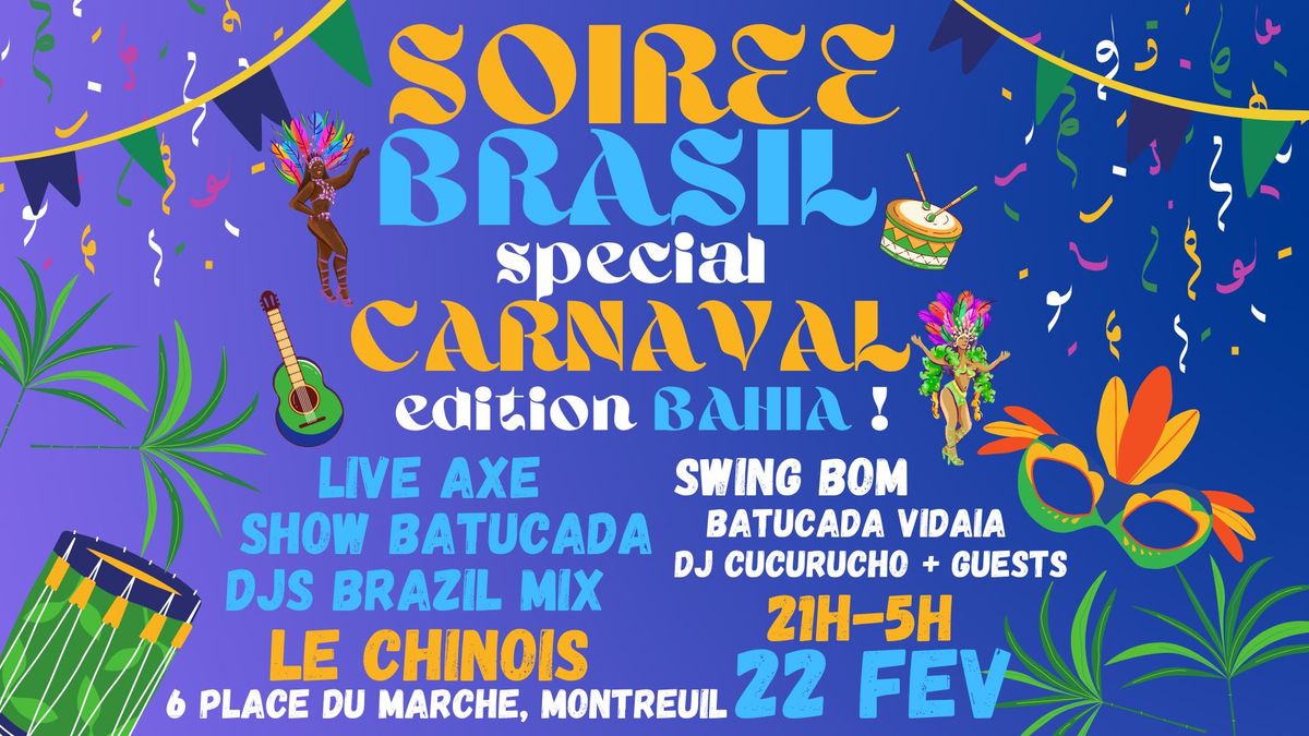 Soir\u00e9e do Br\u00e9sil sp\u00e9cial Carnaval \u00e9dition Bahia \u00e0 Le Chinois !!