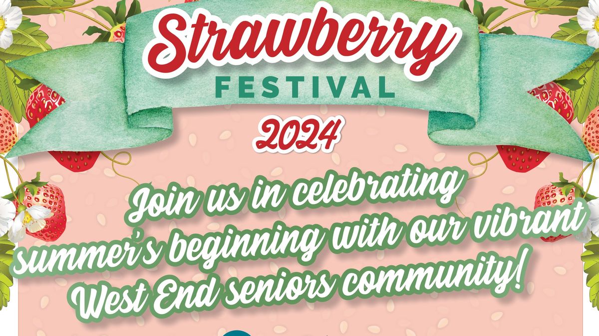West End Seniors' Network Sponsored Event - Strawberry Festival Volunteers Needed