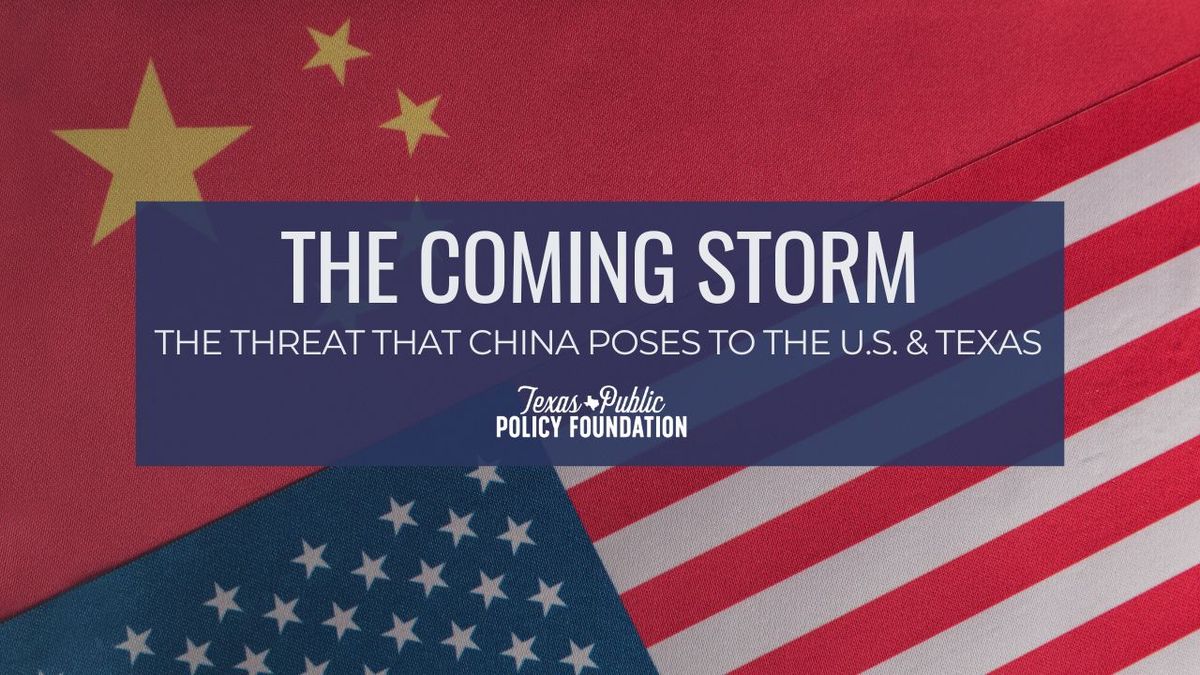 The Coming Storm: The Threat That China Poses to The U.S. and Texas (In-Person or Livestream)