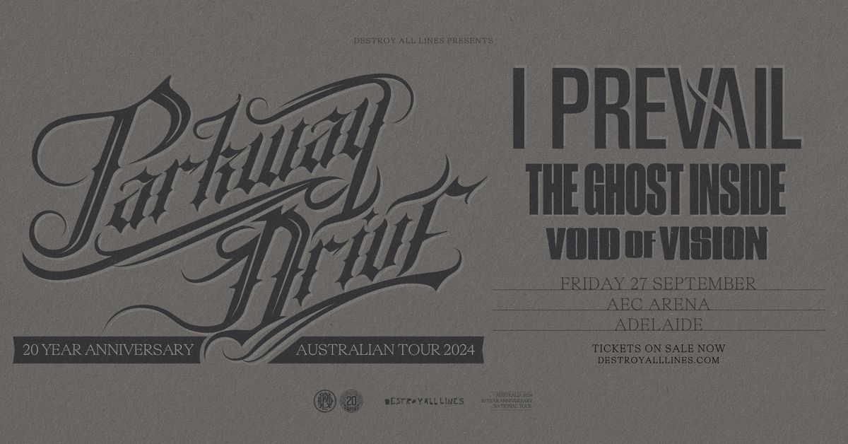 PARKWAY DRIVE \/\/ Adelaide \/\/ 20 Yr Anniversary \/\/ AEC Arena (w. I Prevail & more) \/\/ LIC AA