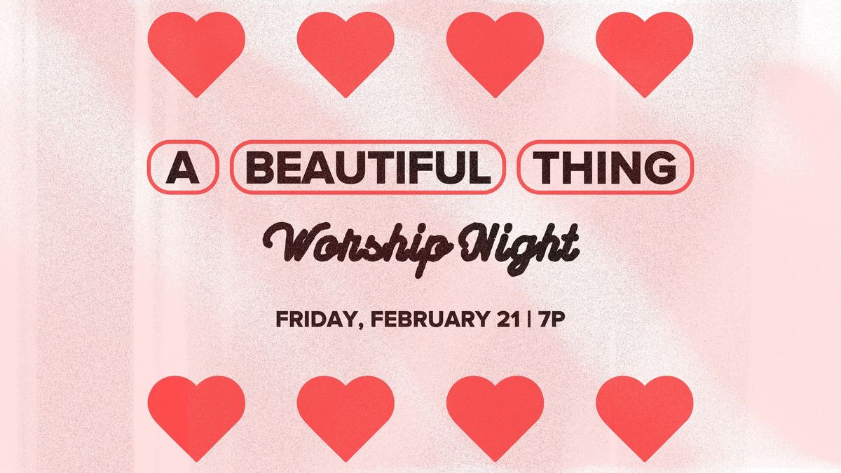 A Beautiful Thing Worship Night