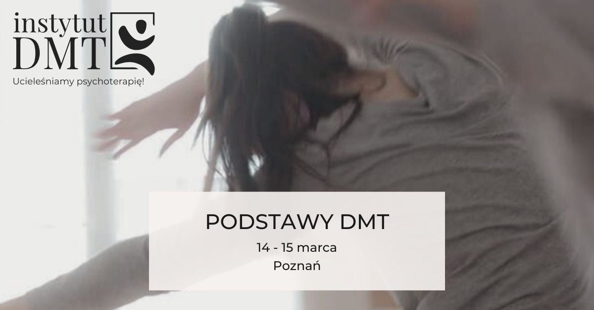 Podstawy DMT - Dance Movement Therapy | Pozna\u0144