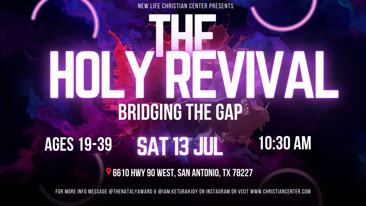 The Holy Revival: Bridging the Gap
