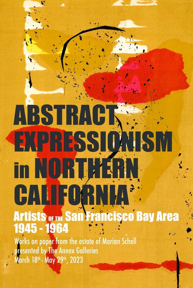 Abstract Expressionism in Northern California. Artists of the S.F. Bay Area 1945-1964