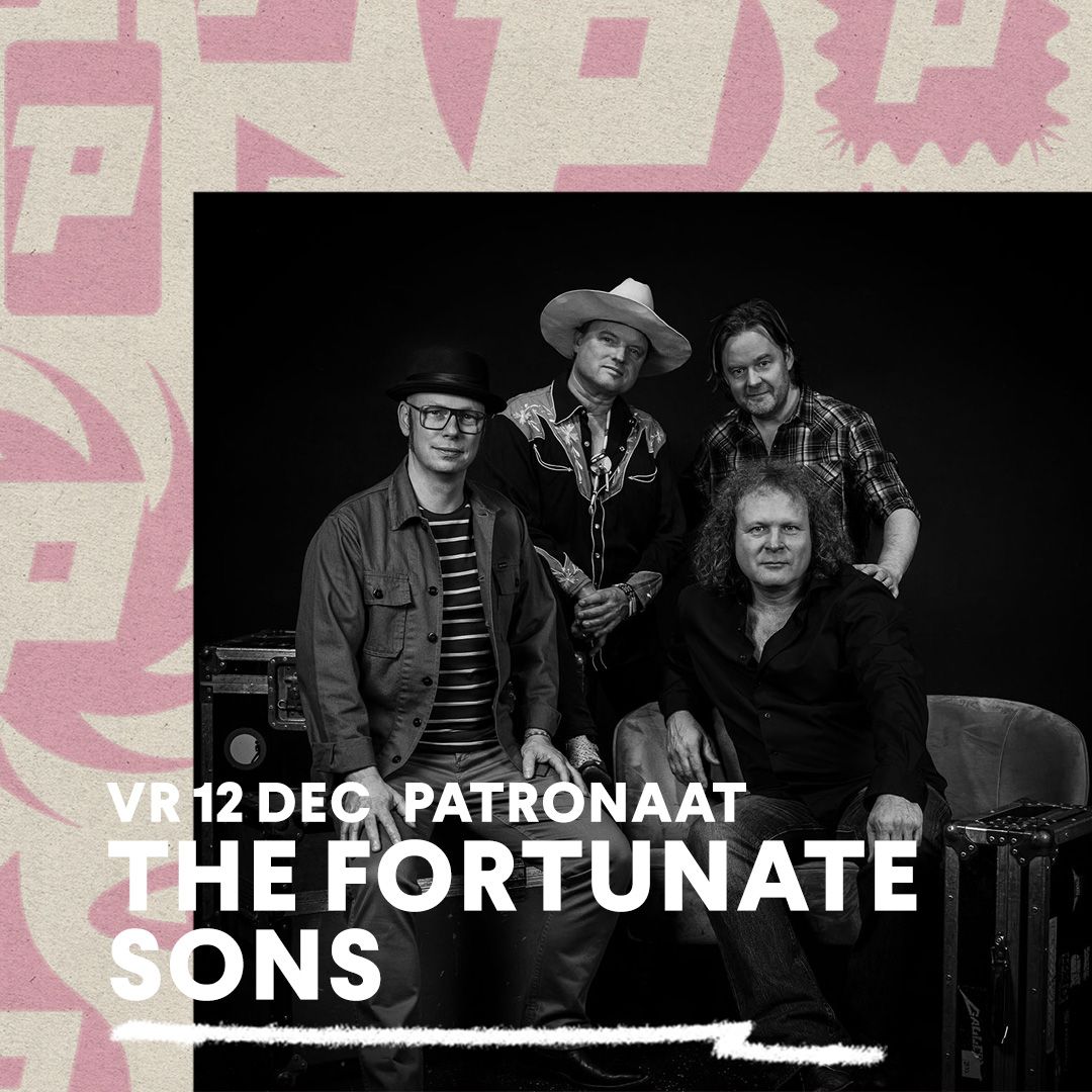 The Fortunate Sons | Patronaat Haarlem