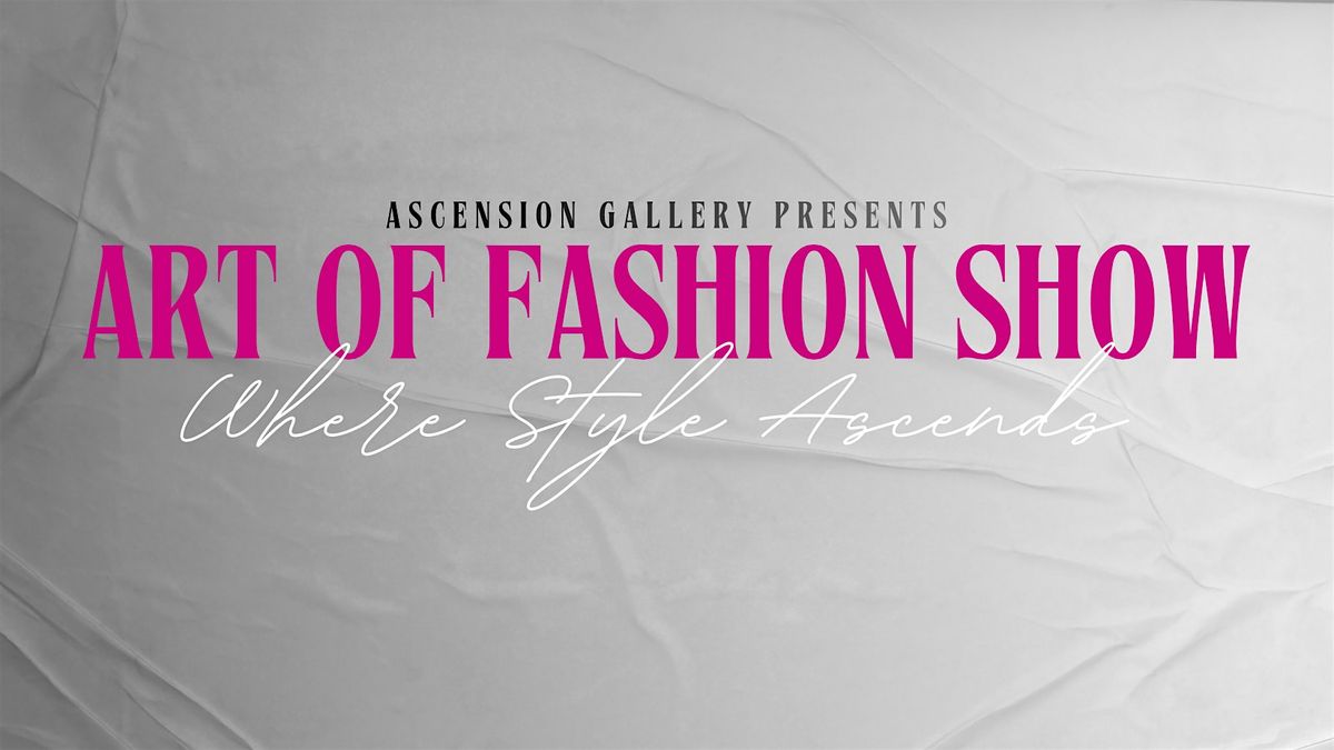 Art Of Fashion Show