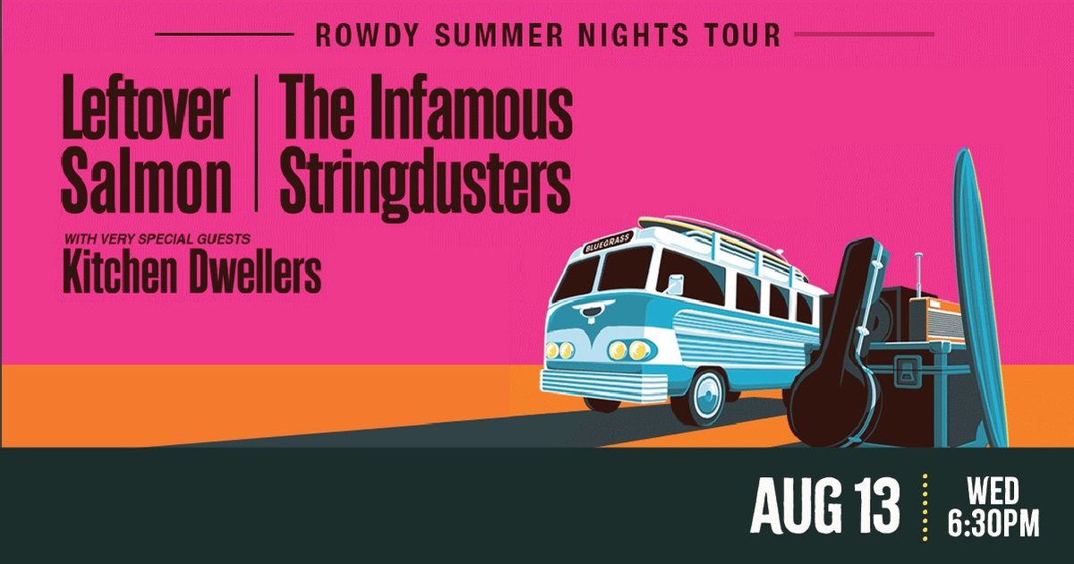 The Infamous Stringdusters & Leftover Salmon with special guests Kitchen Dwellers