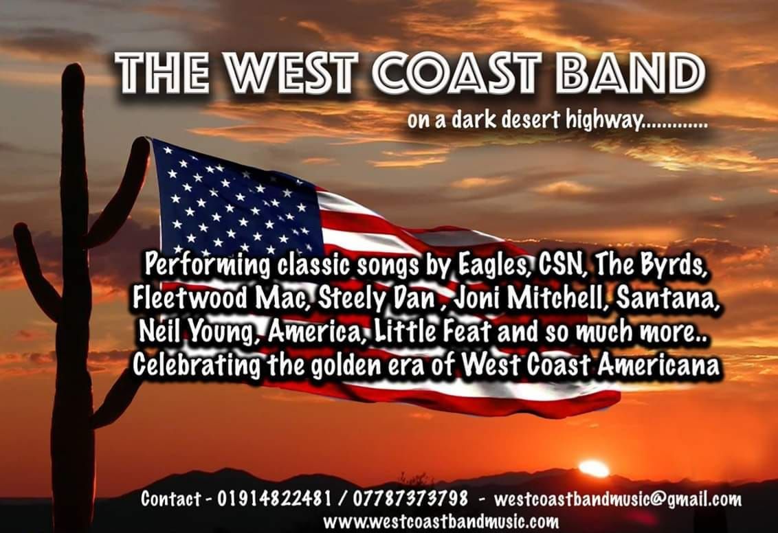 The West Coast Band  5 30 start and \u00a33 on the door