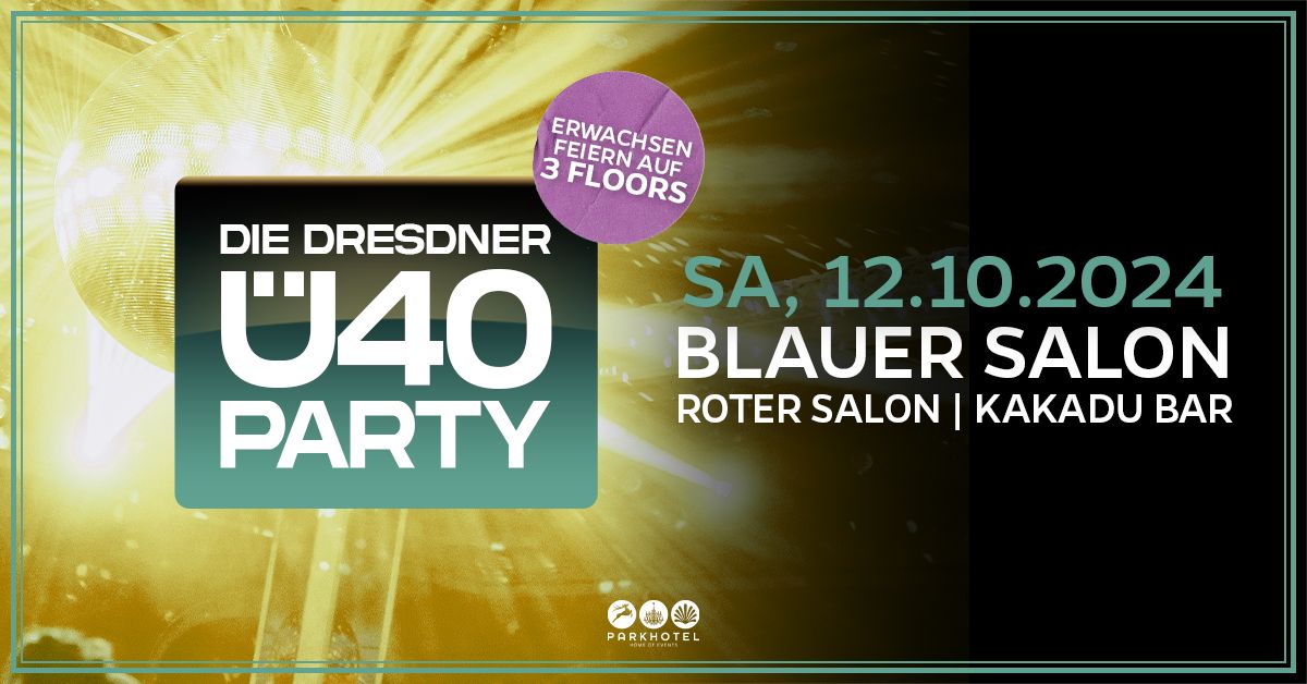 Die Dresdner \u00dc40 Party (Auf 3 Floors) 12.10.2024