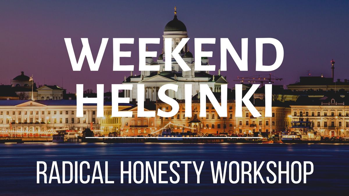 Radikaali rehellisyys -ty\u00f6paja \/ Radical Honesty Workshop | Helsinki