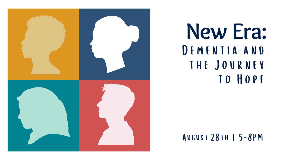 New Era: Dementia and the Journey to Hope