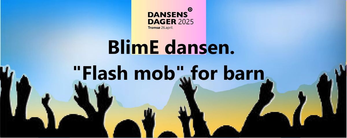 "BlimE" for barn i alle aldre.