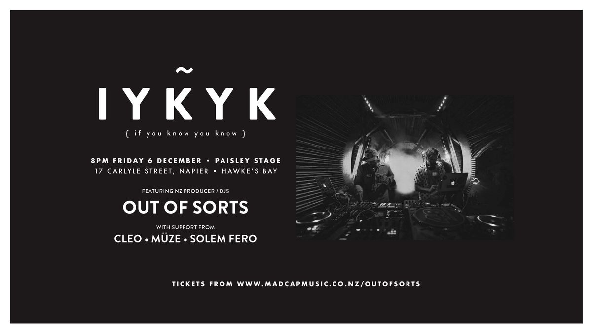 IYKYK: Out of Sorts at Paisley Stage