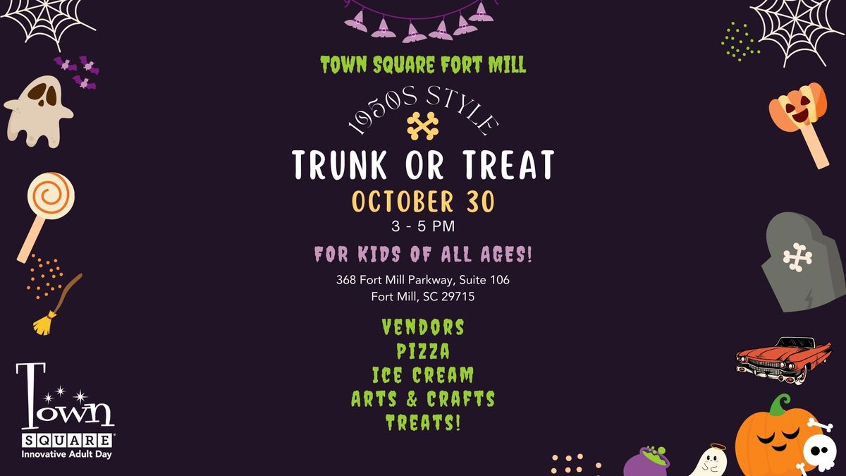 Spooktacular 1950s Halloween Trunk or Treat at Town Square Fort Mill!