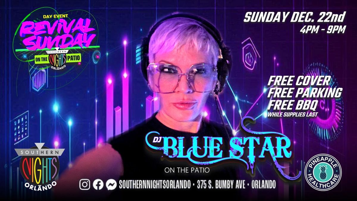 Dj Blue Star at Revival Sunday Funday