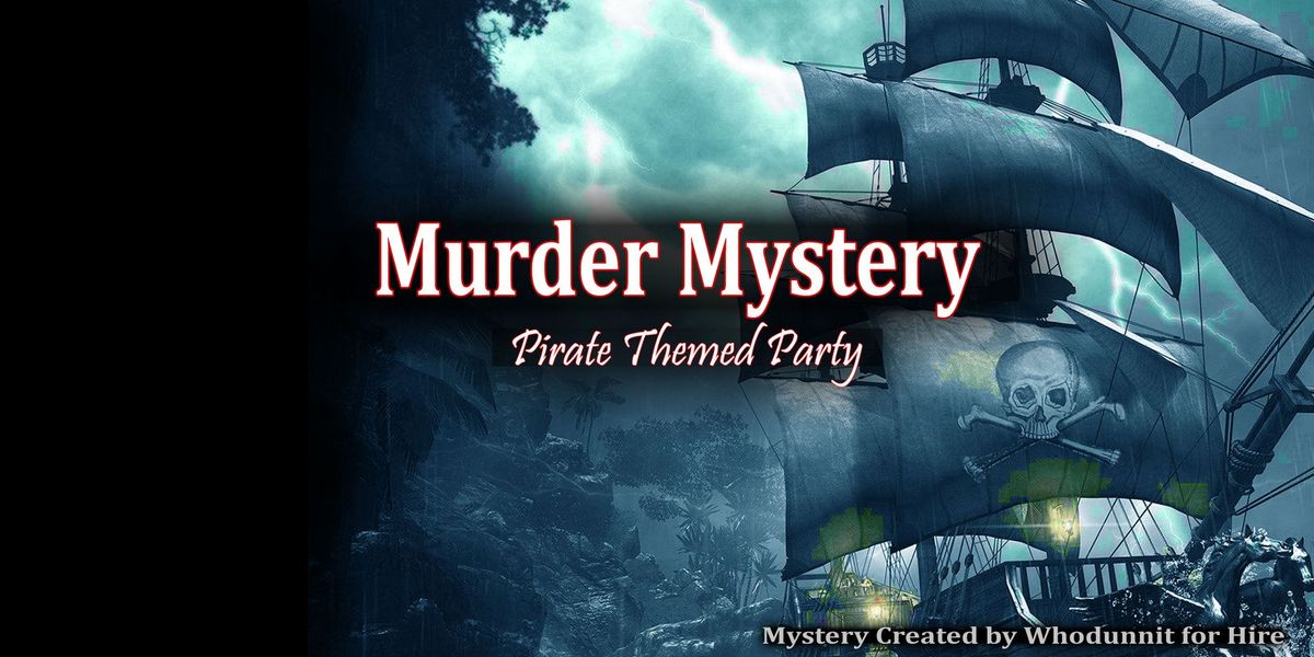 Murder Mystery Party - Pirate Party at Lost Ark in Columbia