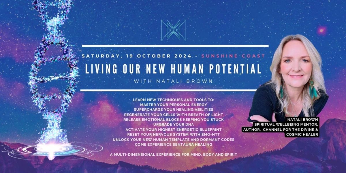 SUNSHINE COAST - Living Our Human Potential Live Workshop with Natali Brown