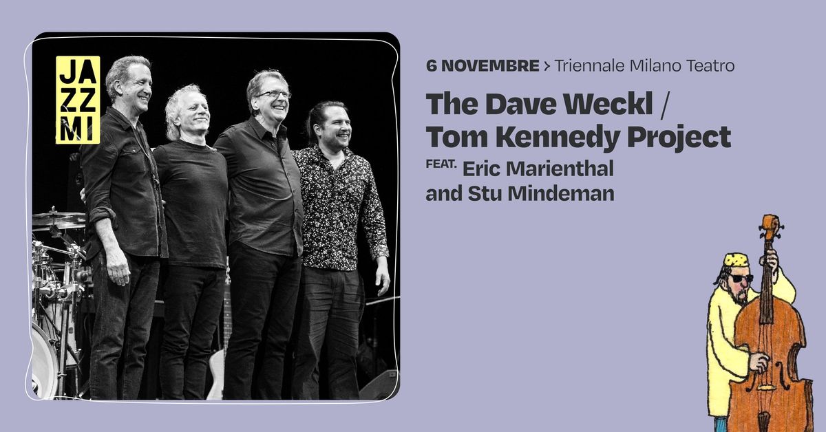 The Dave Weckl\/Tom Kennedy Project