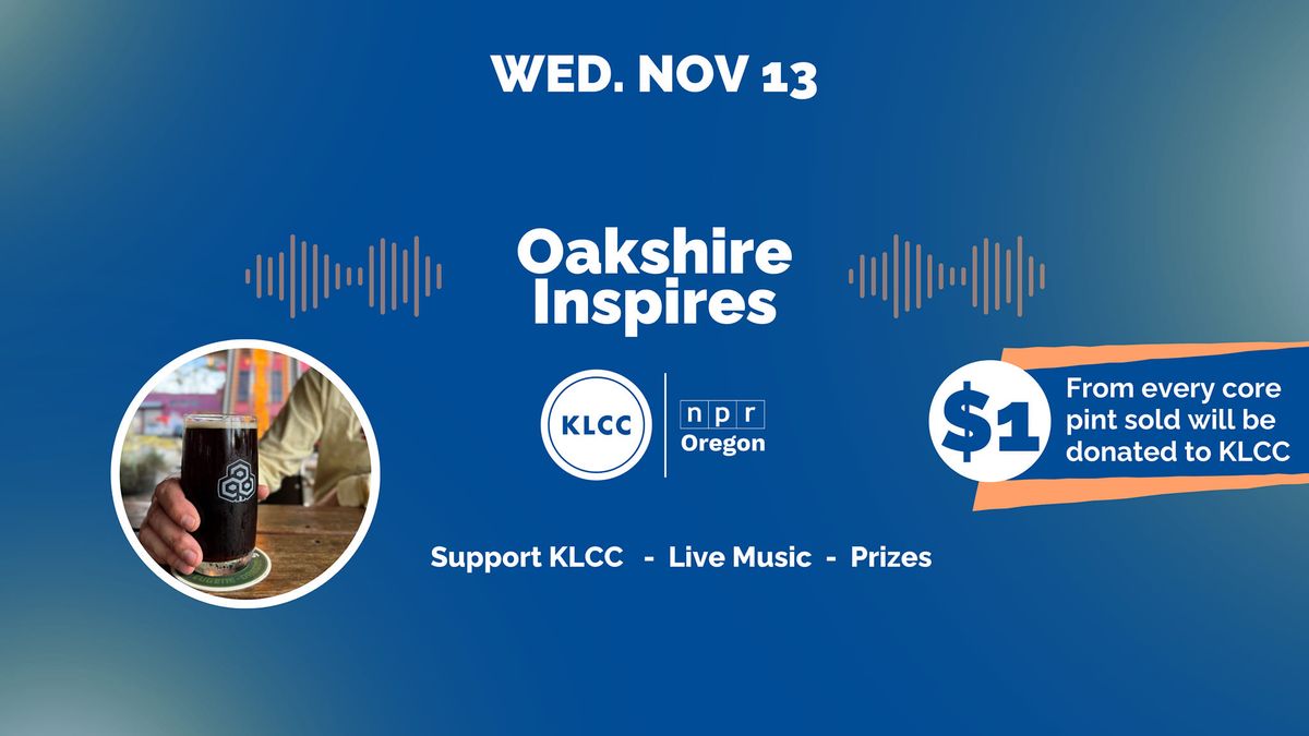 Oakshire Inspires: KLCC Fundraiser