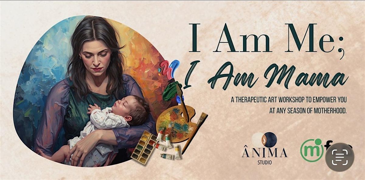 I Am Me; I Am Mama
