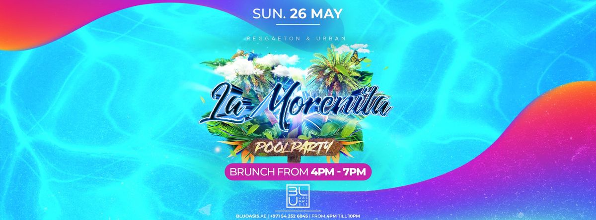 La Morenita: Pool Party | 26.05.2024 | BLU Oasis