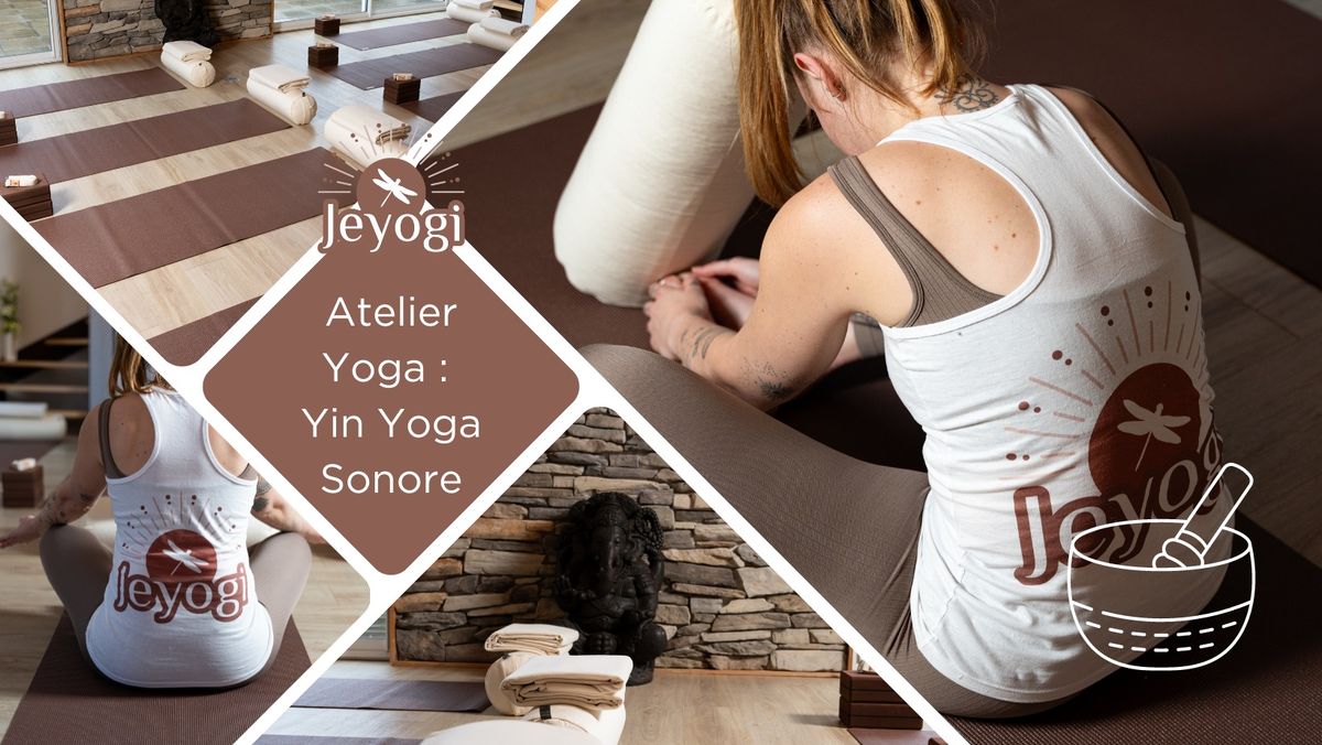 Atelier Yoga : Yin Yoga Sonore \u2728 