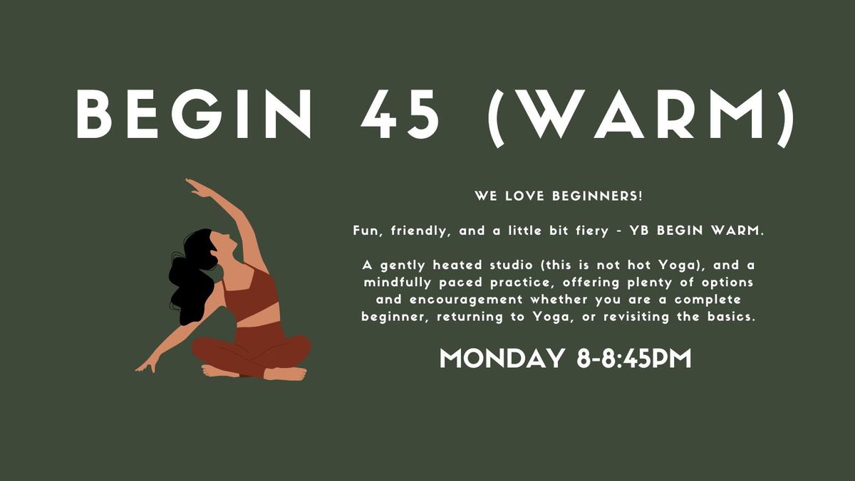 YB BEGIN 45 (WARM)