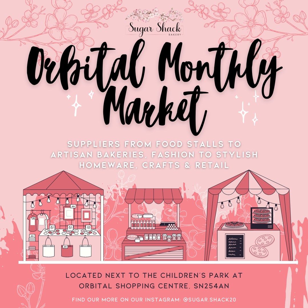 Orbital Monthly Market with Sugar Shack Bakery