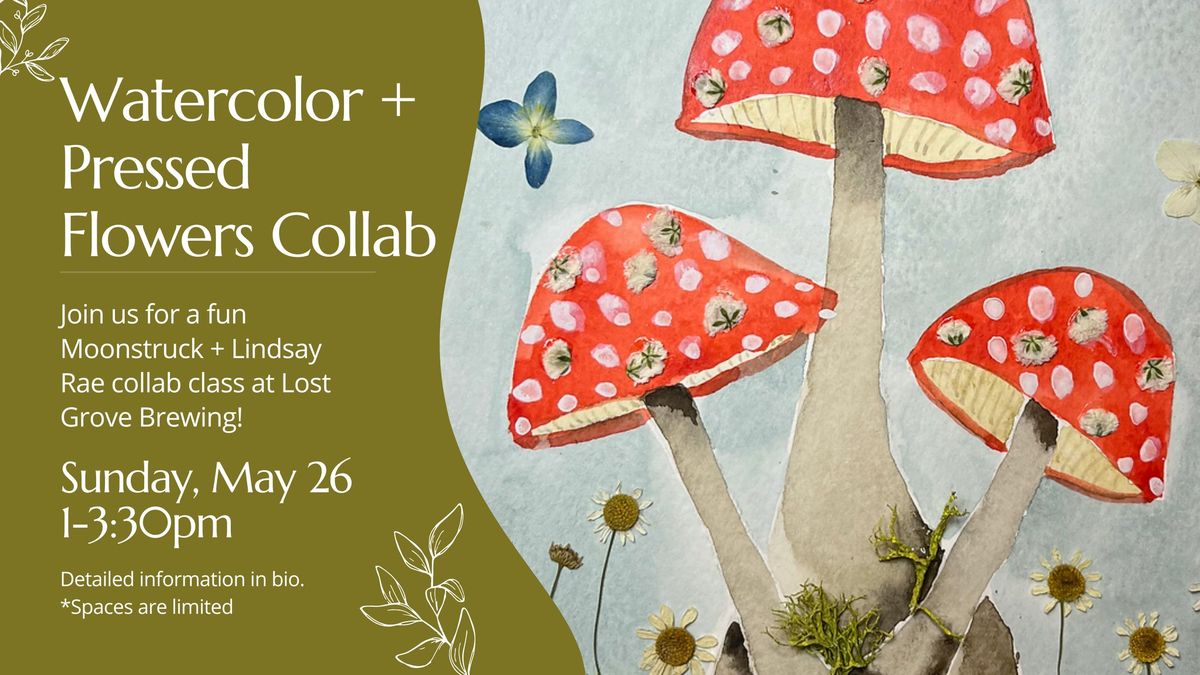 Watercolor + Pressed Flower Class @ Lost Grove