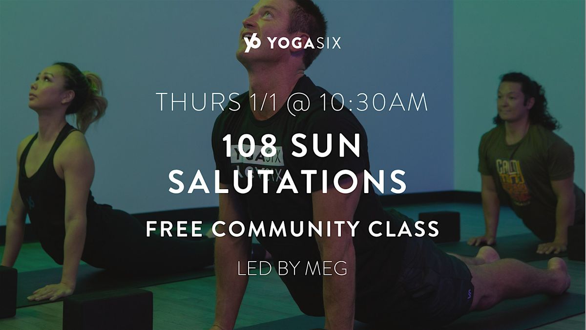 New Year\u2019s Day 108 Sun Salutations \u2013 Free Community Class