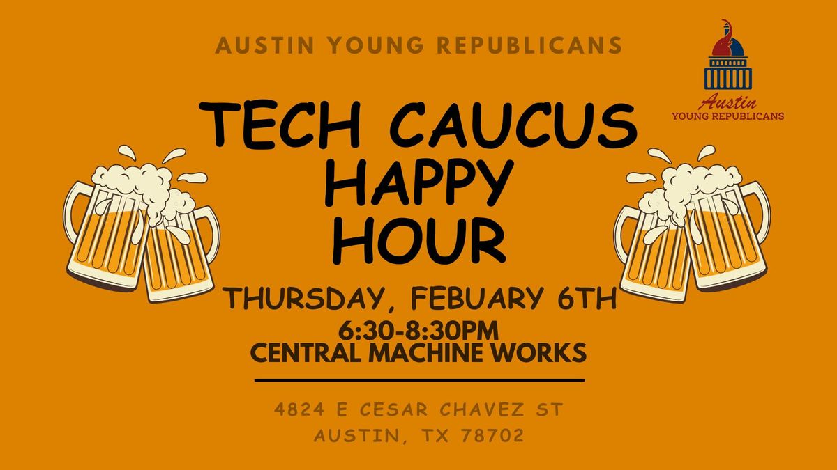 Austin Young Republican Tech Caucus Meet Up @ Central Machine Works