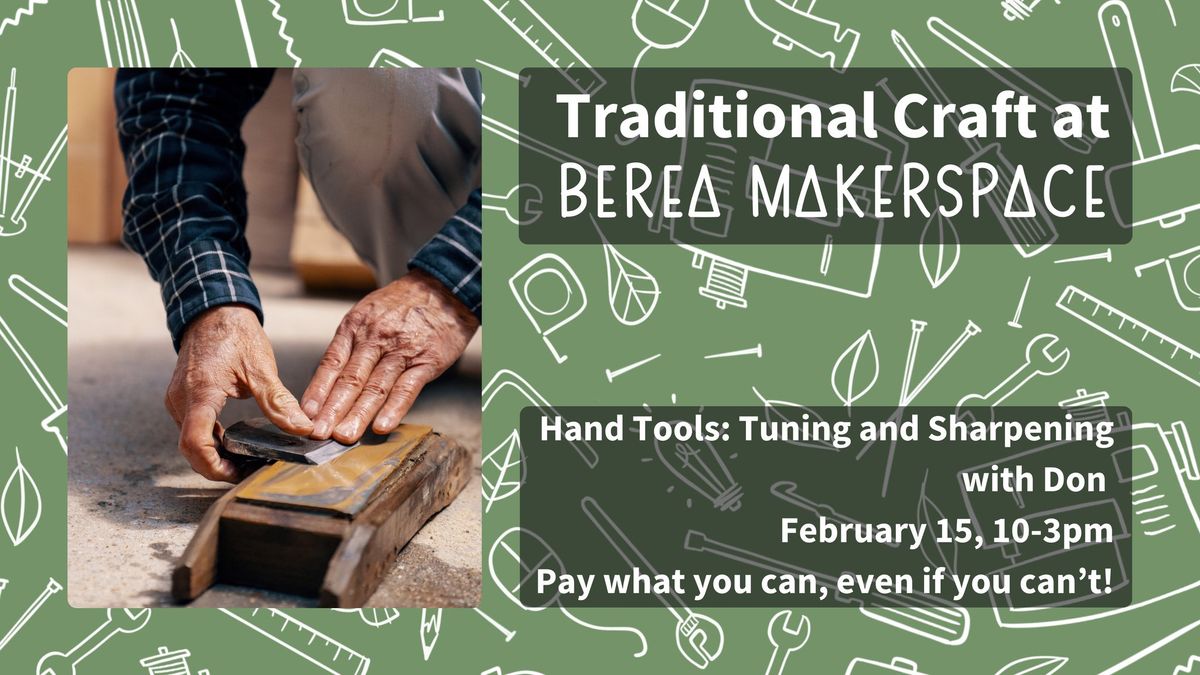 Traditional Craft 2025 - Hand Tools: Tuning and Sharpening with Don Weber