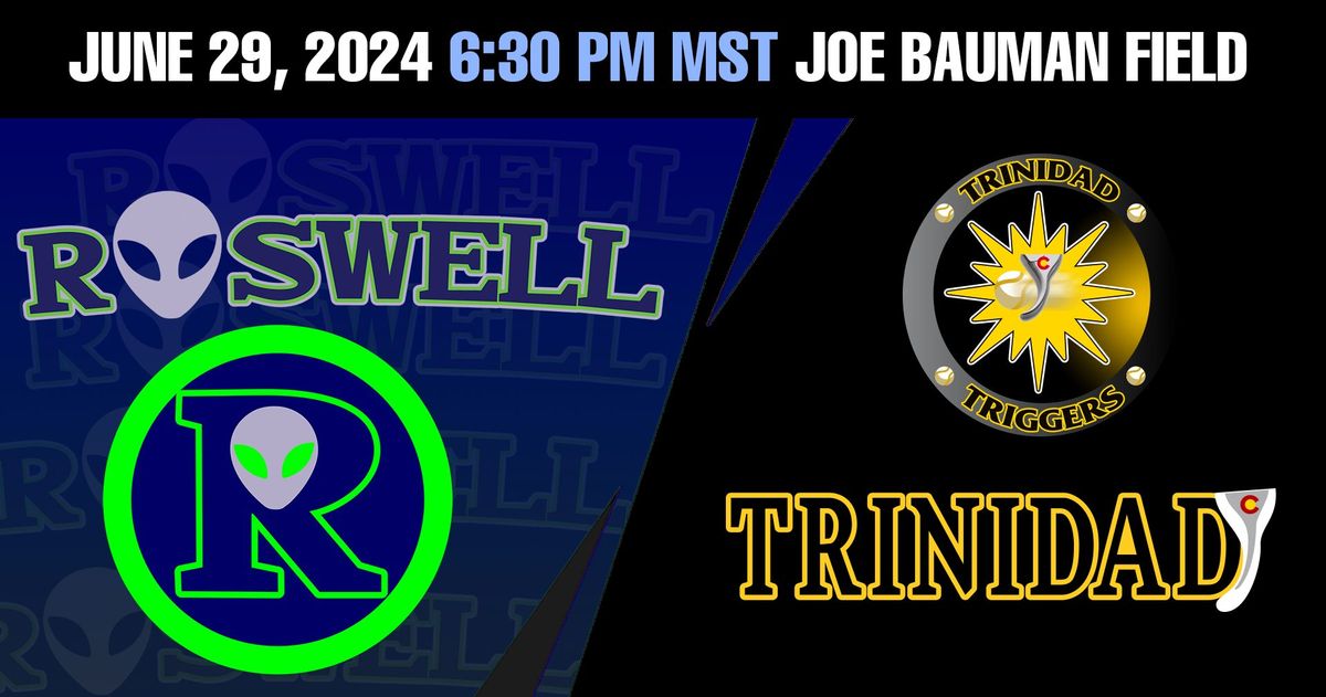 Trinidad Triggers at Roswell Invaders
