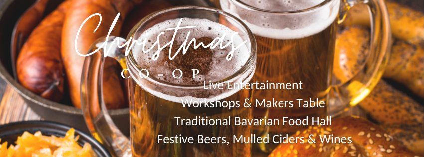 CHRISTMAS CO-OP WEEKEND with Live Music, Workshops & Traditional Bavarian Food