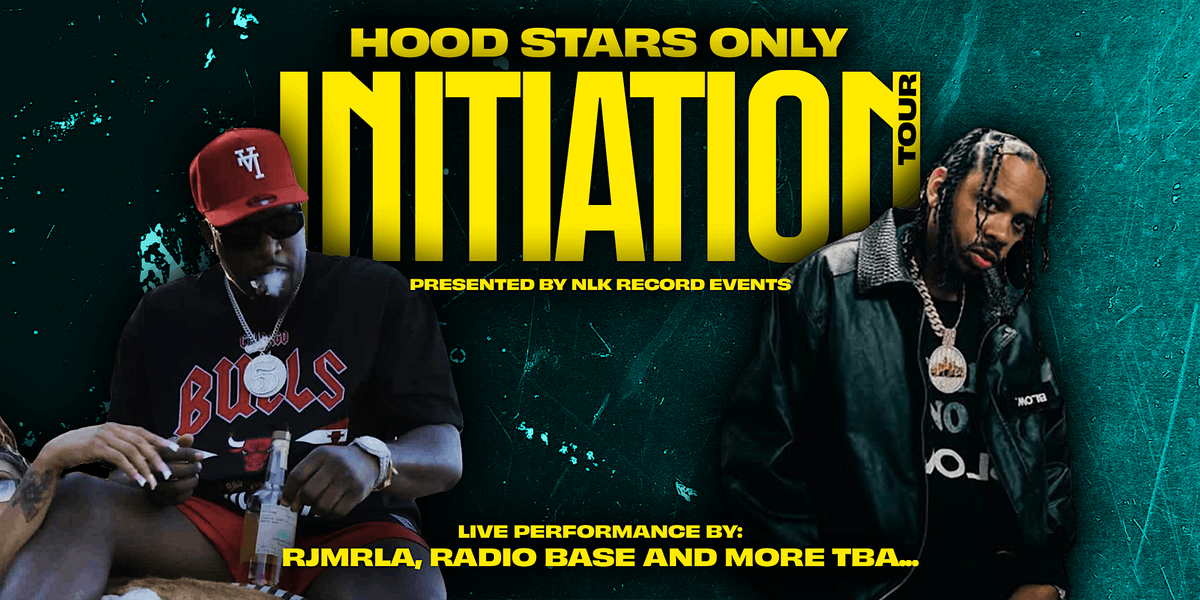 HOOD STARS ONLY "INITIATION TOUR"