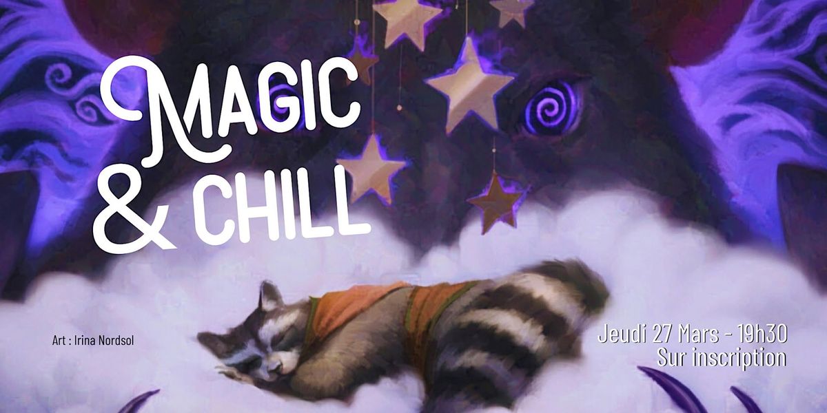 Magic & Chill