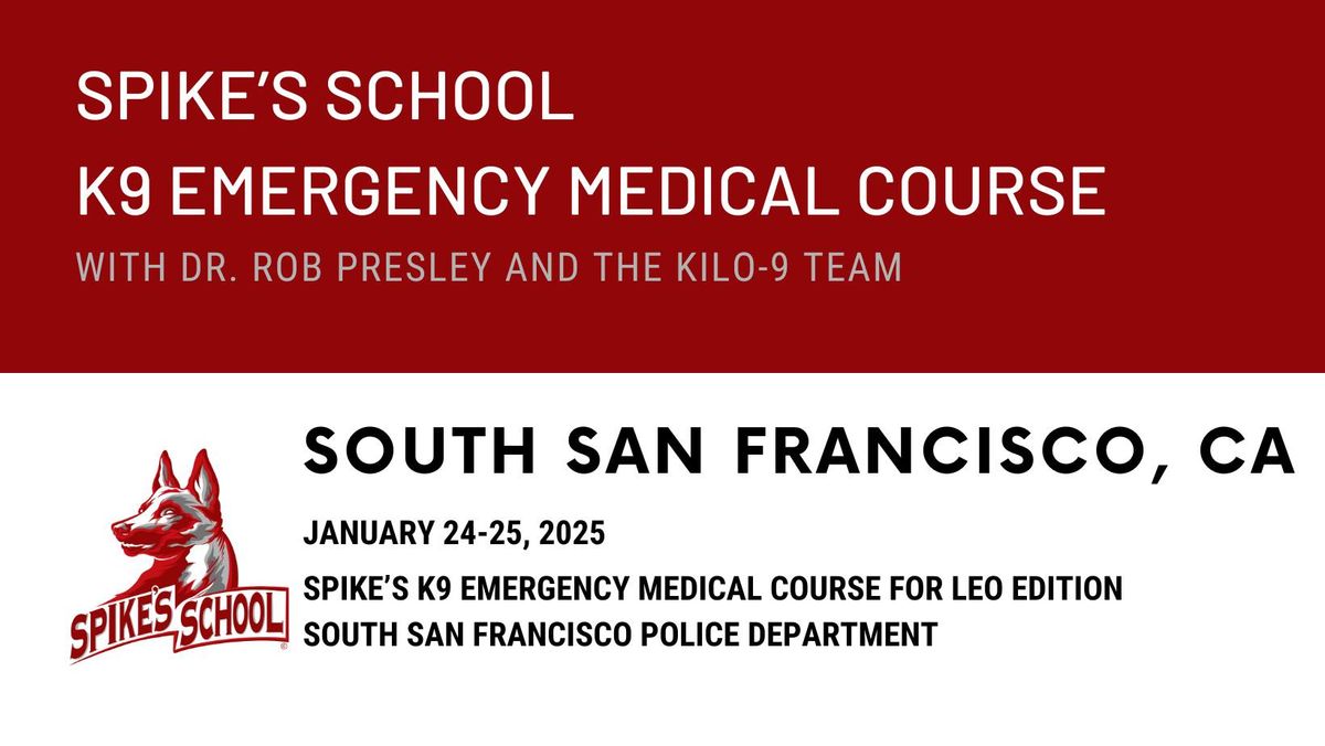 K9 Emergency Medical Course (LEO) South San Francisco Edition 