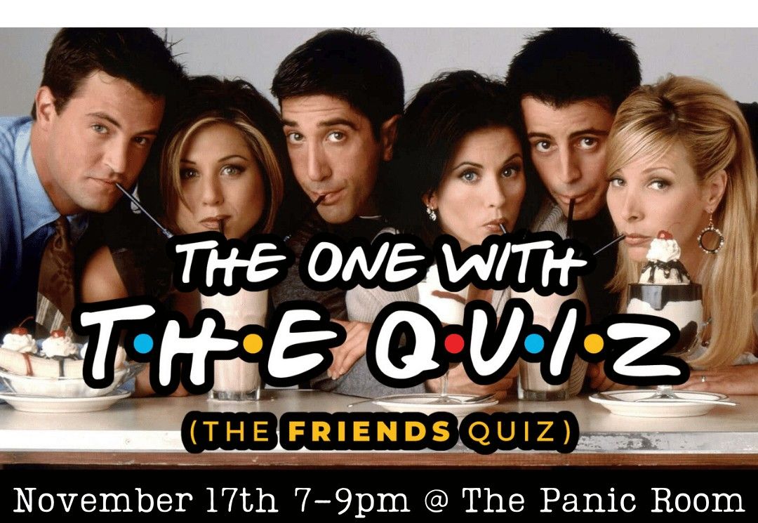 FRIENDS Quiz Night - 17th November (SOLD OUT)