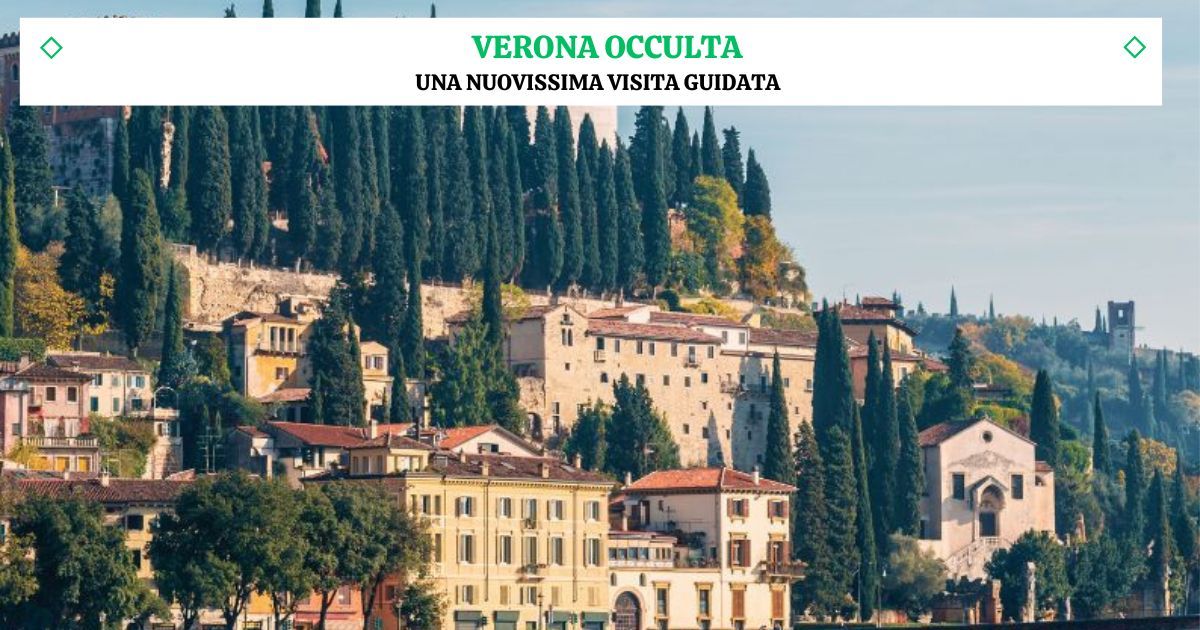 La Verona Occulta - Una nuovissima Visita Guidata