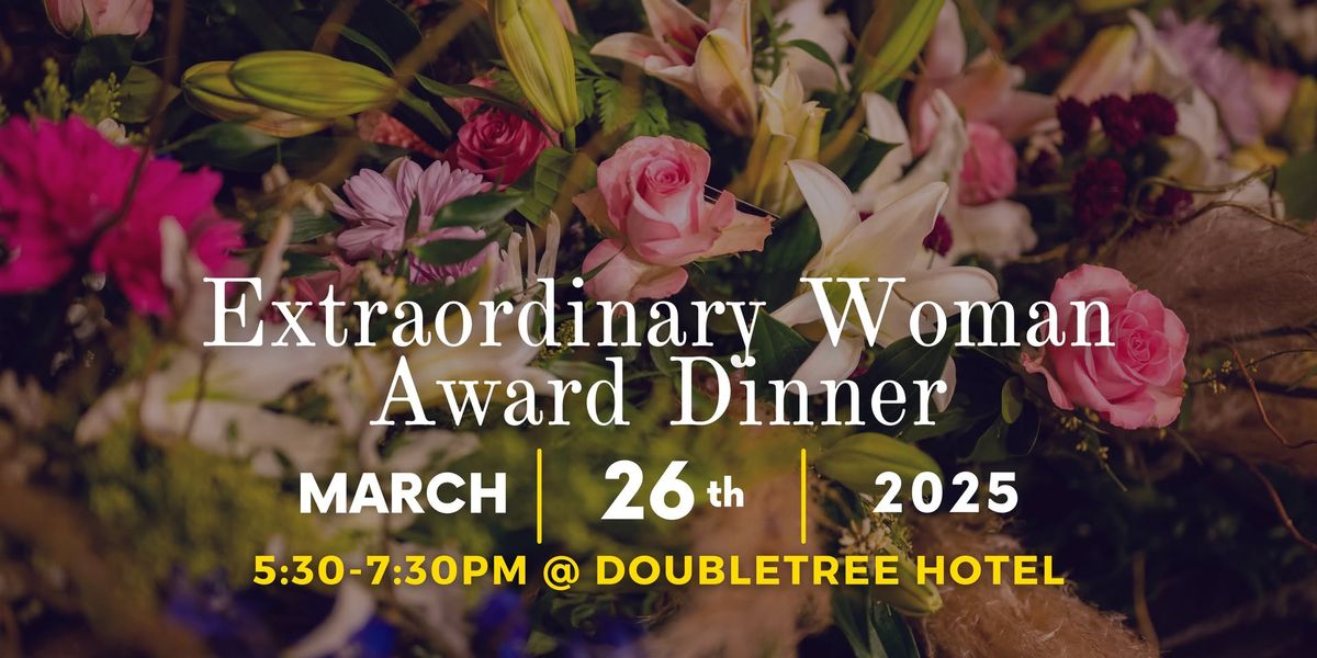 Extraordinary Woman Award Dinner