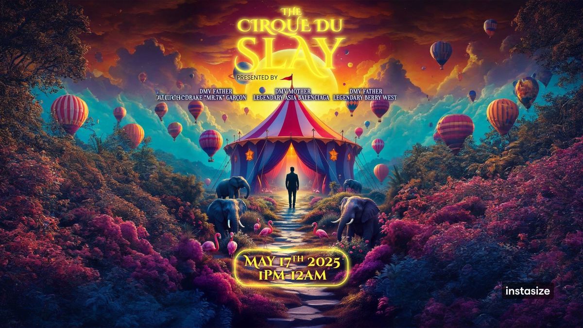 THE CIRQUE DU SLAY BALL \ud83c\udfaa