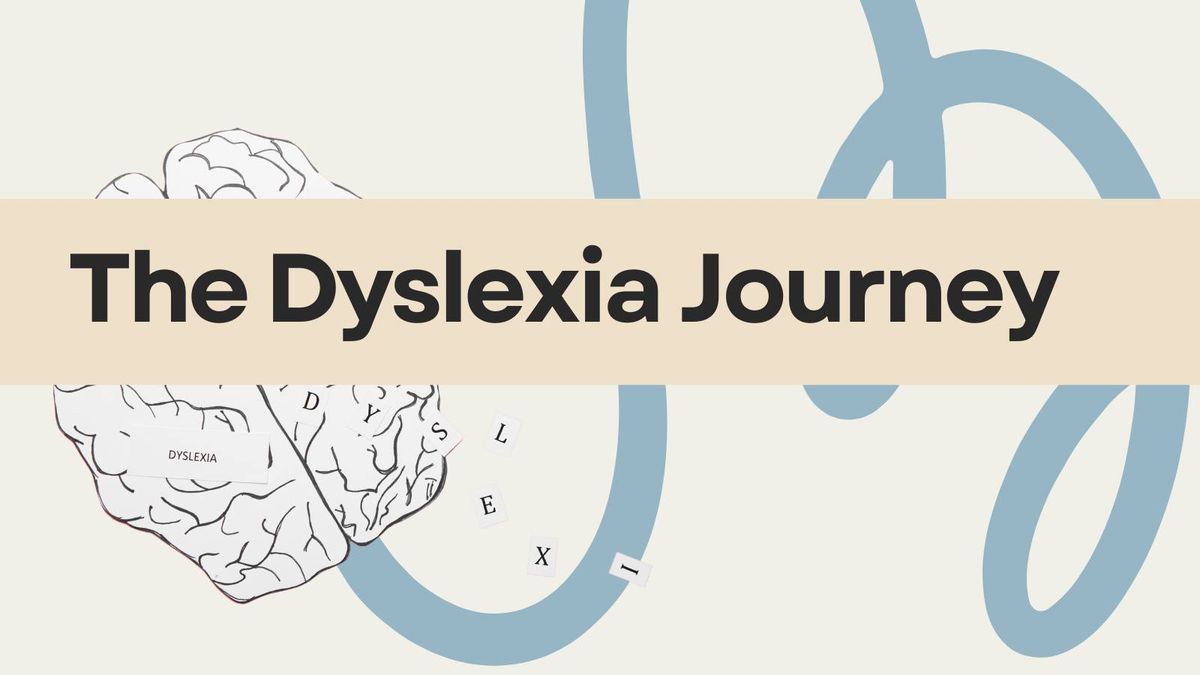 The Dyslexia Journey