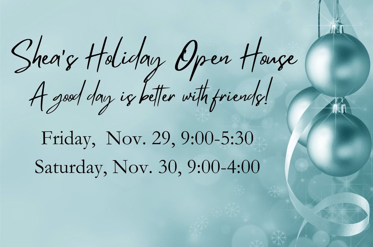 Shea's Holiday Open House