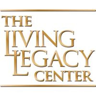 The Living Legacy Center