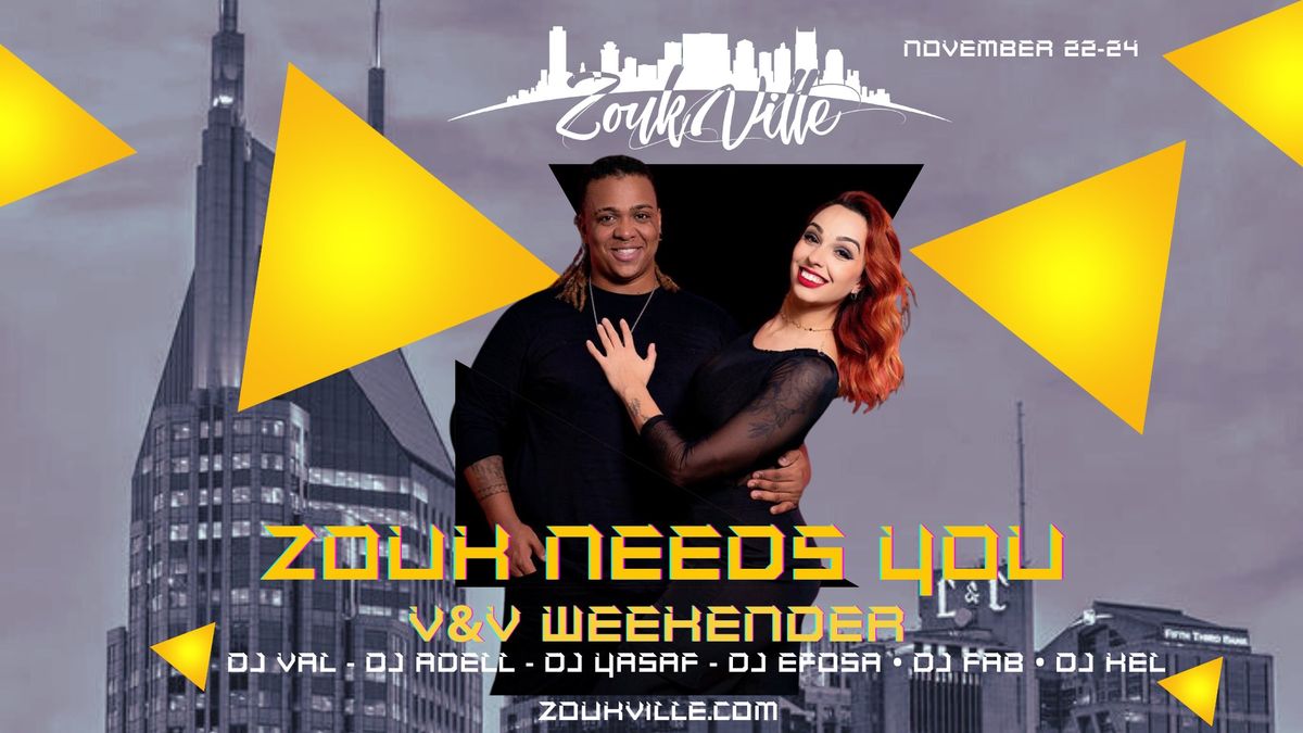 Zoukville V&V Zouk Needs You weekender