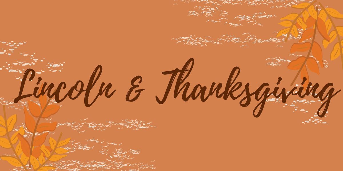 Lincoln & Thanksgiving: The History Behind the Holiday 