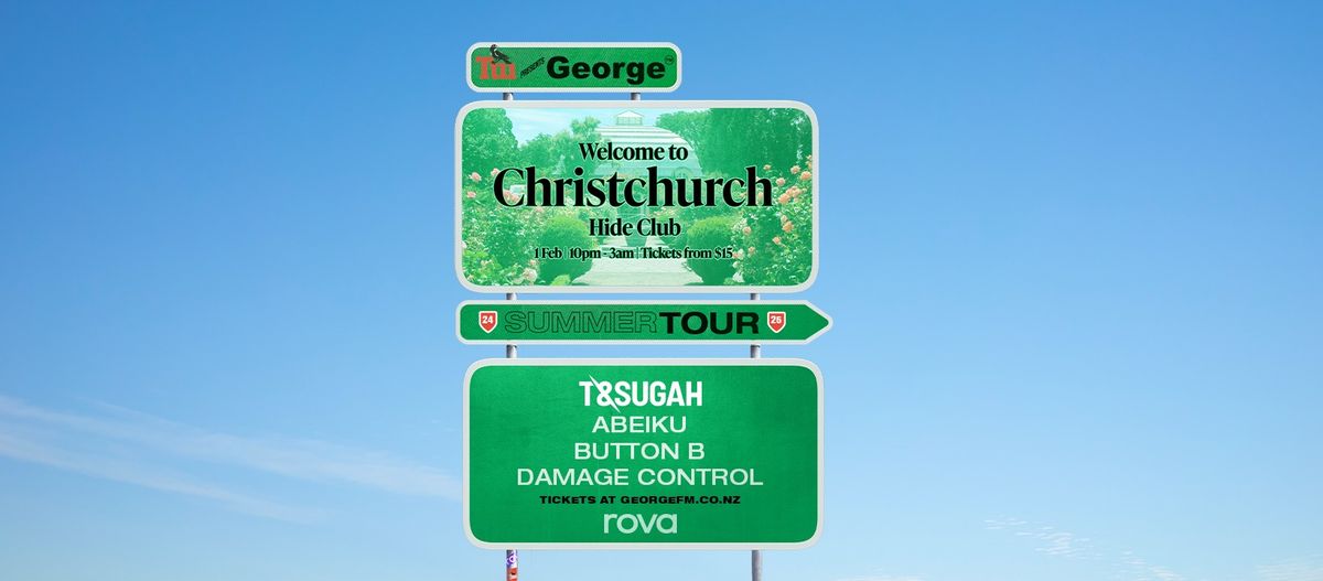 George FM Summer Tour: CHRISTCHURCH FT. T & SUGAH (NL) + MORE