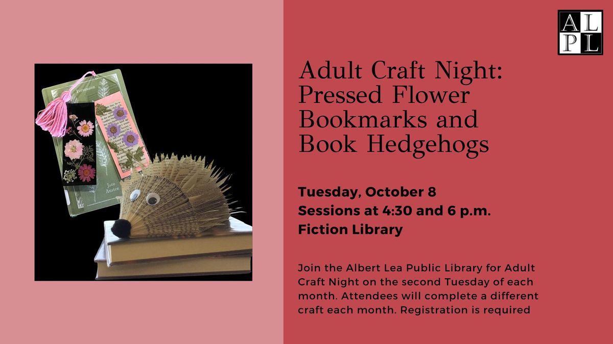 Adult Craft Night: Pressed Flower Bookmarks and Book Hedgehogs