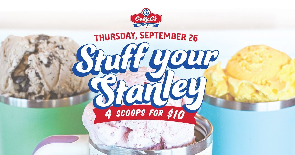 Stuff Your Stanley at Golly G's!