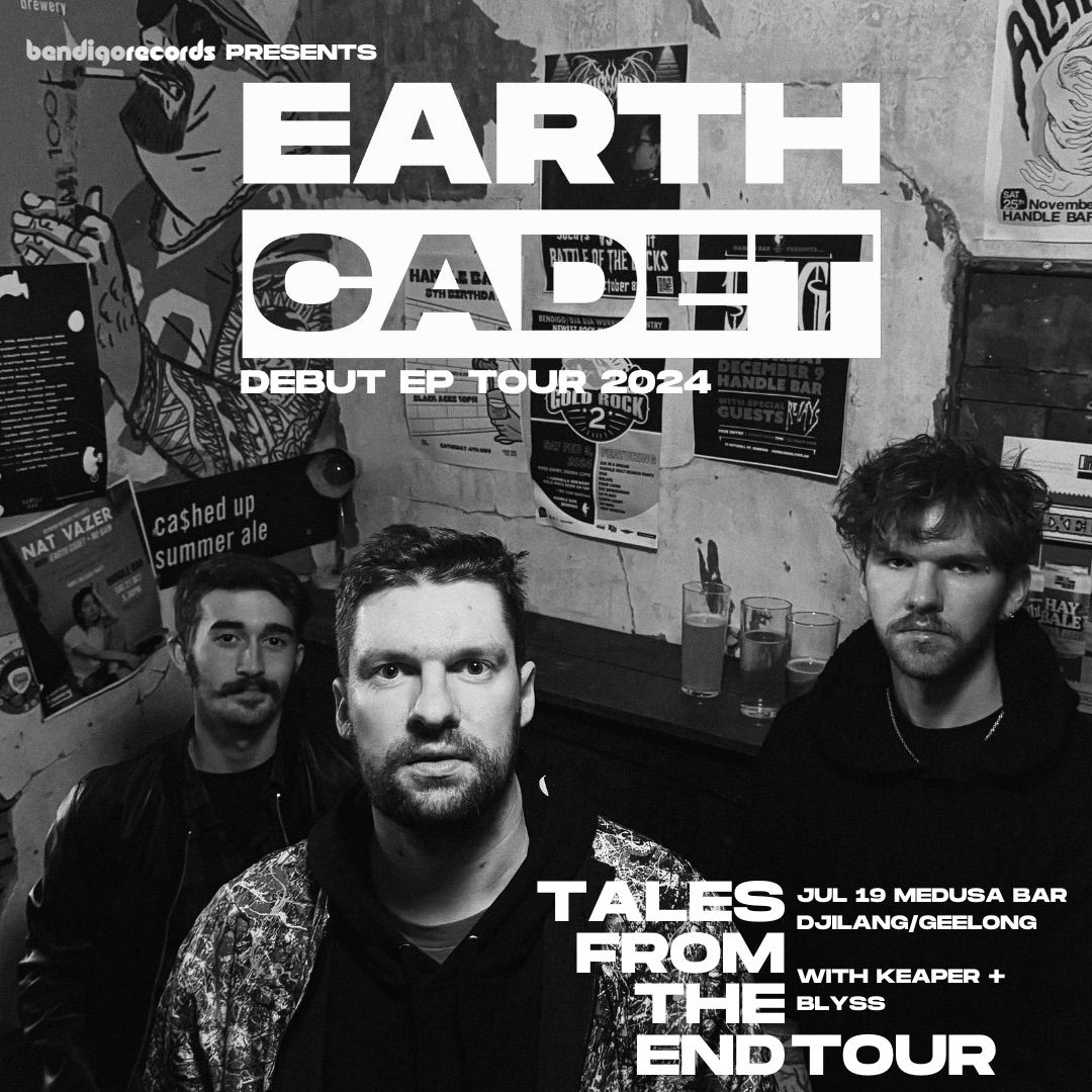 Earth Cadet \u2018Tales From The End\u2019 EP Tour @ Medusa